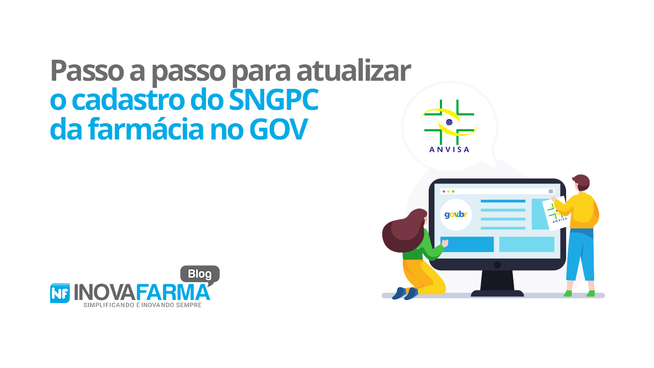 Passo a passo para atualizar o cadastro do SNGPC da farmácia no GOV